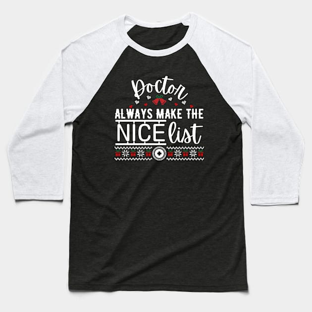 Doctor always make the nice list Baseball T-Shirt by JunThara